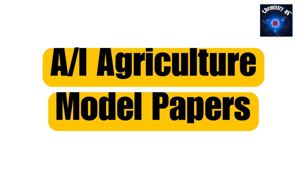 A/l agriculture model papers