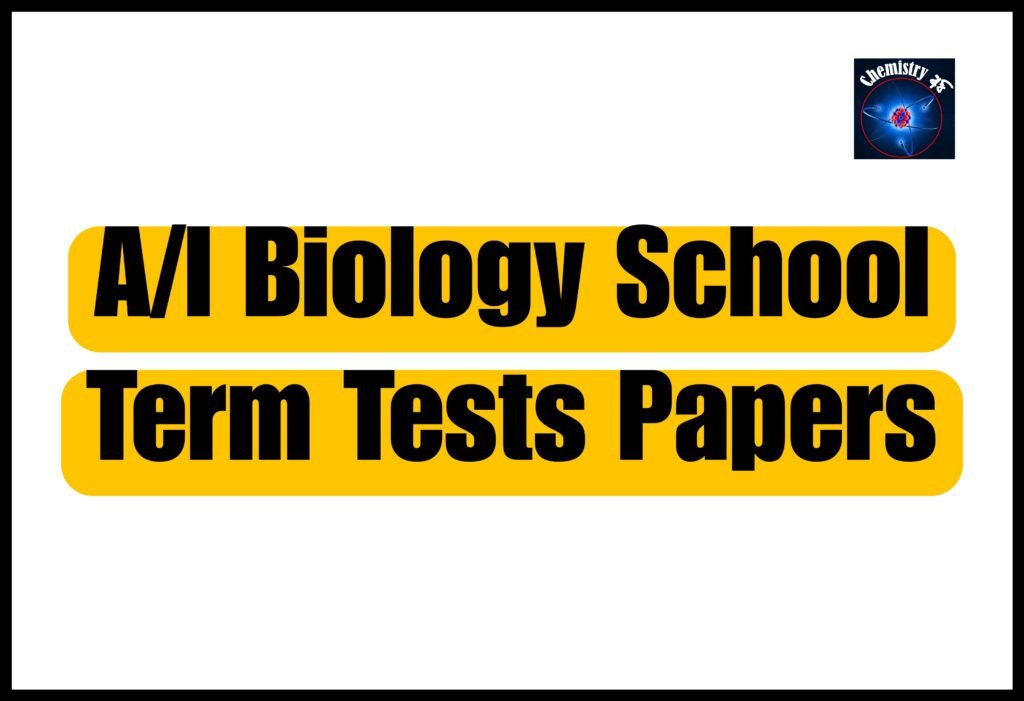 A/l biology school term test papers