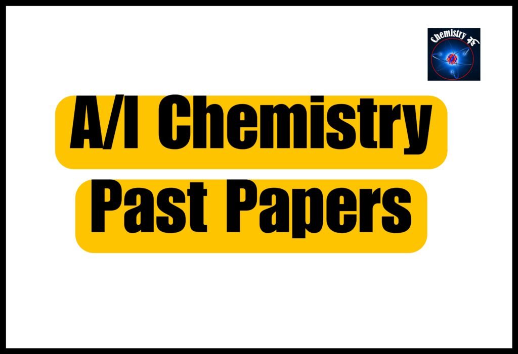 A/l chemistry past papers