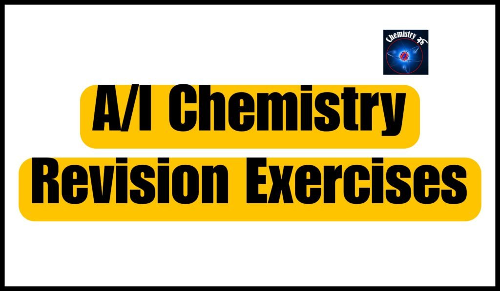 A/l chemistry revision exercises