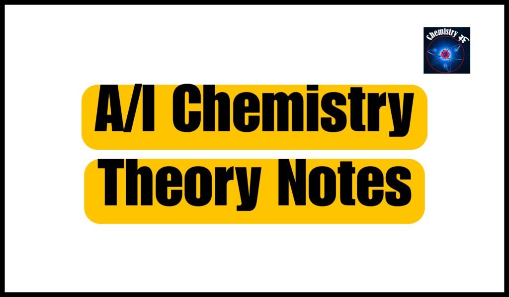 A/l chemistry theory notes