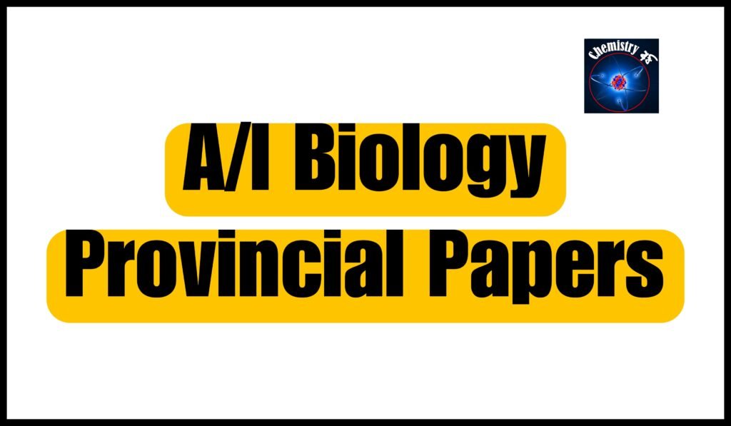 A/l biology provincial papers