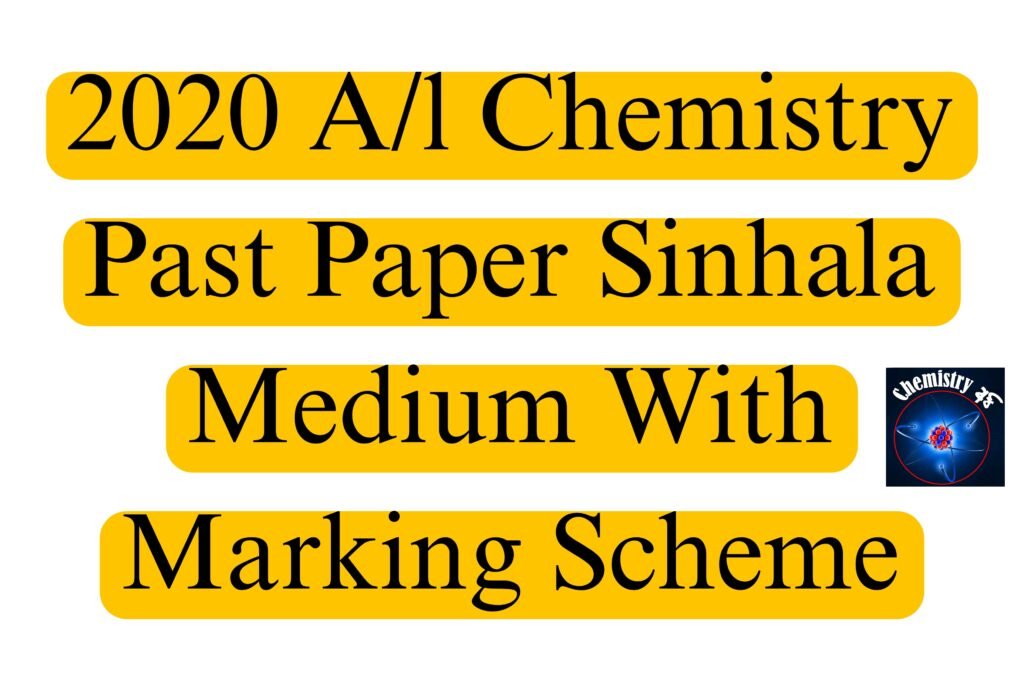 A/l chemistry 2020 Sinhala medium paper with marking scheme